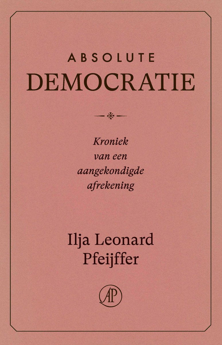 Omslag van Absolute democratie door de Arbeiderspers, tweedehands boek bij Boekhandel Bloks
