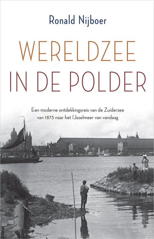 Omslag van Wereldzee in de polder door Ronald Nijboer, tweedehands boek bij Boekhandel Bloks