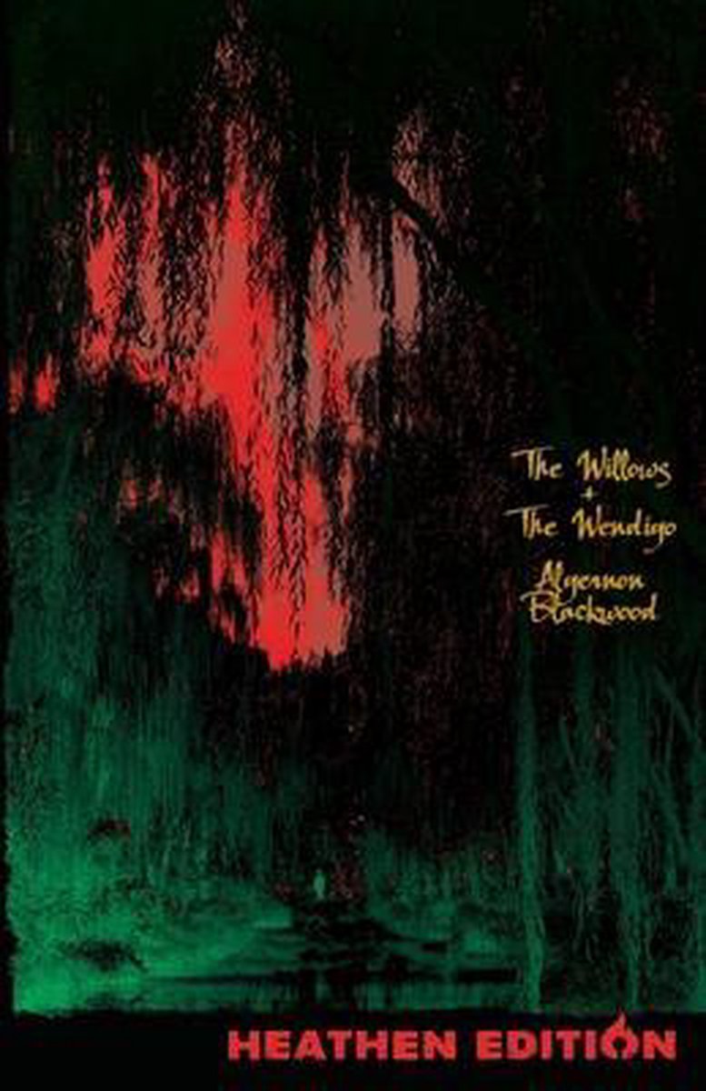 Omslag van The Willows + The Wendigo (Heathen Edition) door Algernon Blackwood, tweedehands boek bij Boekhandel Bloks