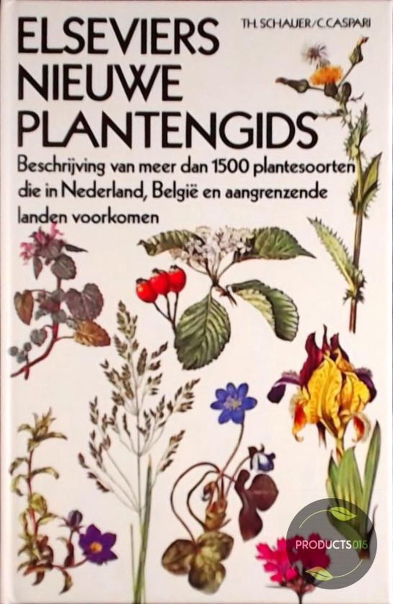 Omslag van Elseviers nieuwe Plantengids : Beschrijving van meer dan 1500 plantesoorten die in Nederland, BelgiÃ« en aangrenzende landen voorkomen door Schauer, tweedehands boek bij Boekhandel Bloks