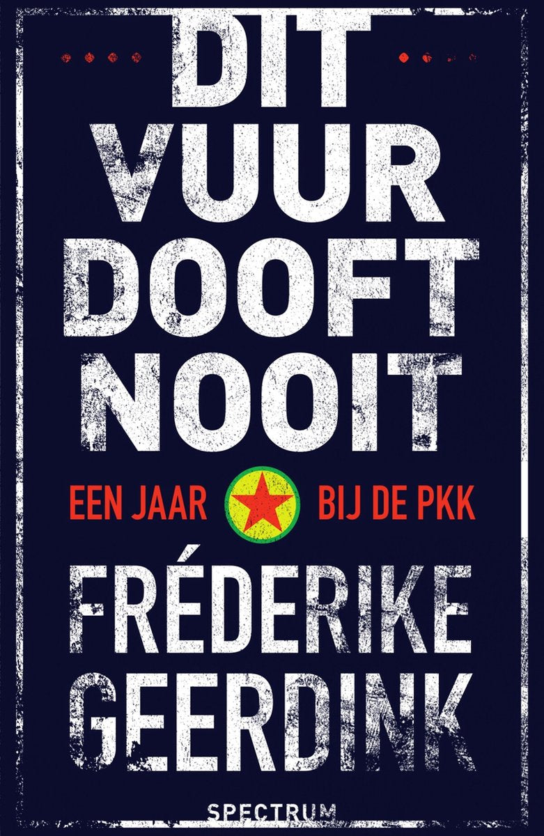 Omslag van Dit vuur dooft nooit door Fréderike Geerdink, tweedehands boek bij Boekhandel Bloks