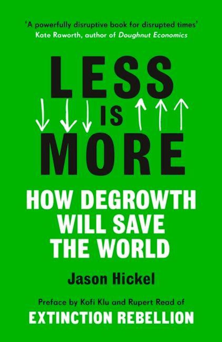 Omslag van Less is More door Jason Hickel, tweedehands boek bij Boekhandel Bloks