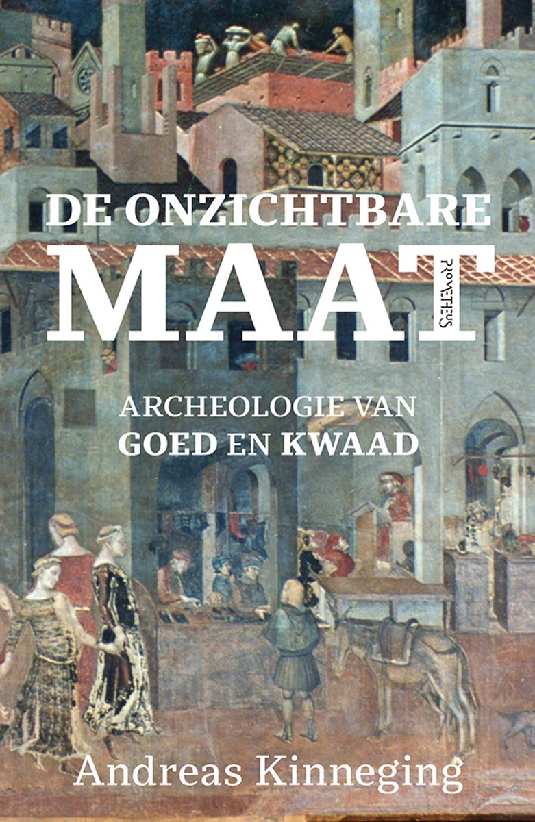 Omslag van De onzichtbare maat door Andreas Kinneging, tweedehands boek bij Boekhandel Bloks