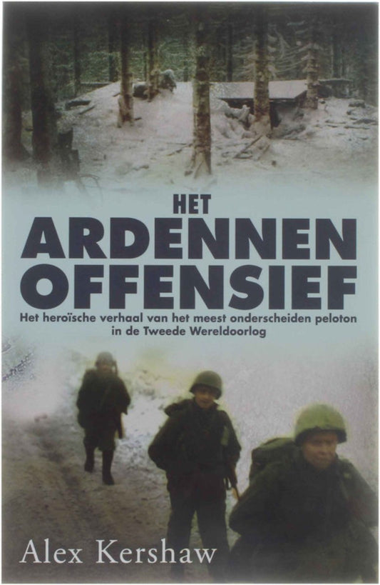 Omslag van Het Ardennenoffensief door Alex Kershaw, tweedehands boek bij Boekhandel Bloks