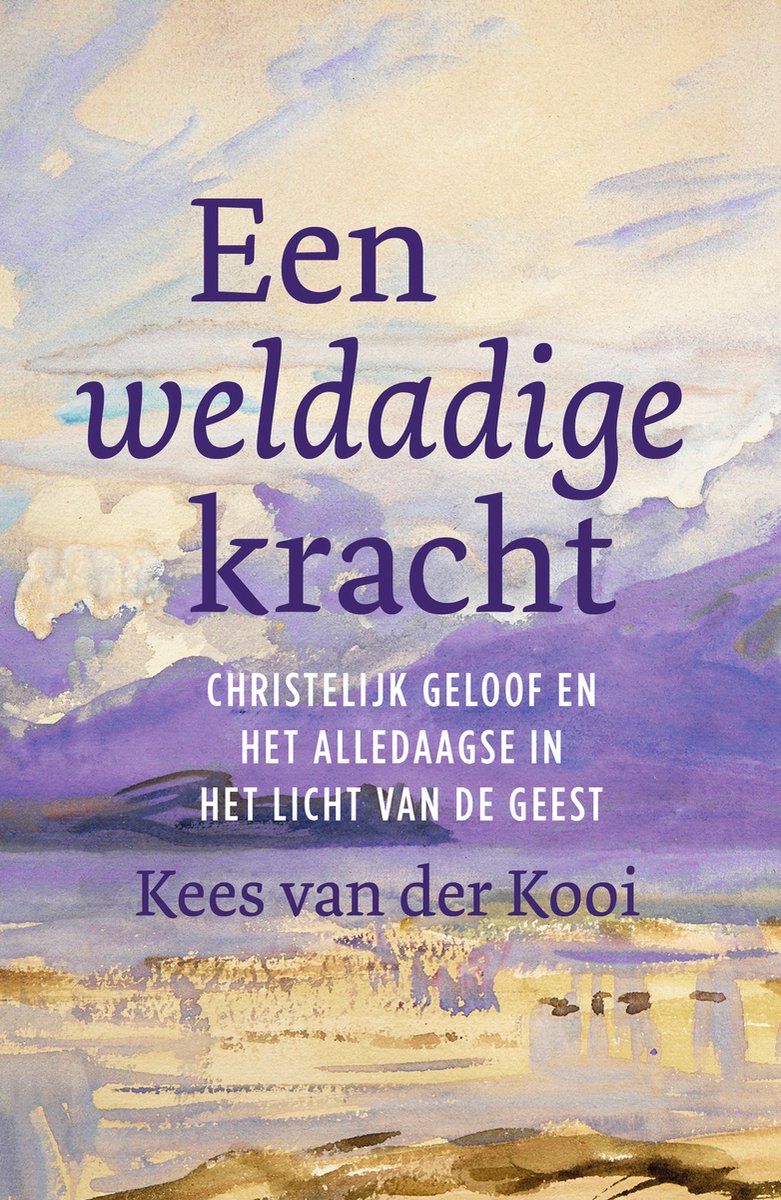 Omslag van Een weldadige kracht door Kees van der Kooi, tweedehands boek bij Boekhandel Bloks