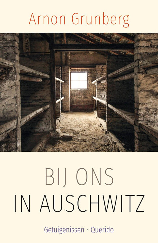 Omslag van Bij ons in Auschwitz door Arnon Grunberg, tweedehands boek bij Boekhandel Bloks