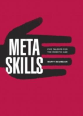Omslag van Metaskills Five Talents For The Robotic Age door Marty Neumeier, tweedehands boek bij Boekhandel Bloks