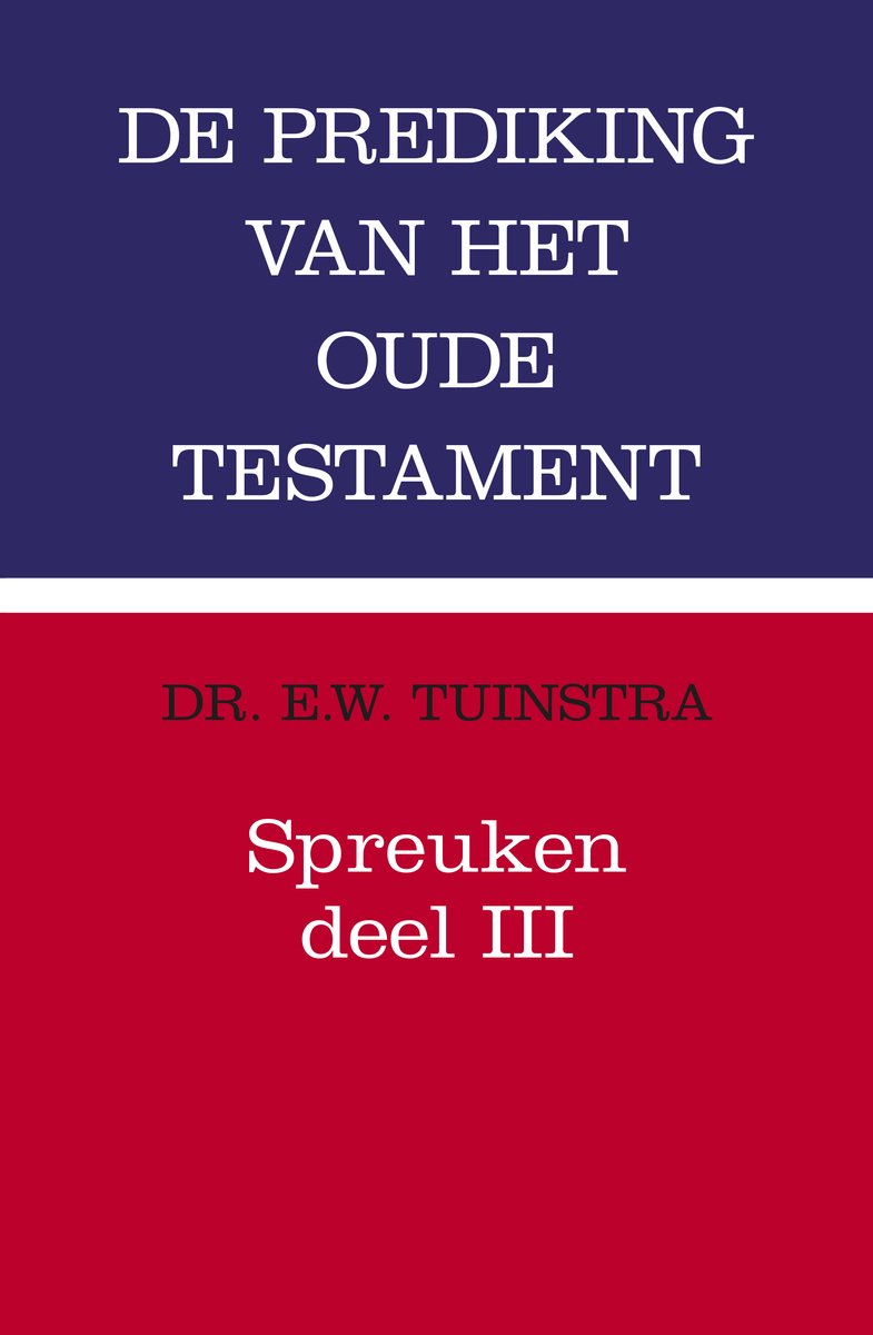 Omslag van Prediking van het Oude Testament (POT) - Spreuken 3 door E.W. Tuinstra, tweedehands boek bij Boekhandel Bloks