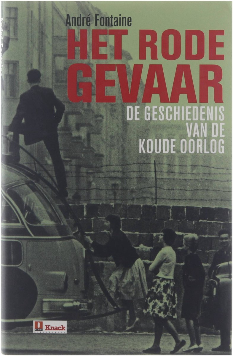 Omslag van Het rode gevaar: de geschiedenis van de Koude Oorlog 1917-1991 door Andre Fontaine, tweedehands boek bij Boekhandel Bloks