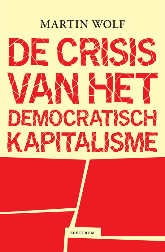 Omslag van De crisis van het democratisch kapitalisme door Martin Wolf, tweedehands boek bij Boekhandel Bloks