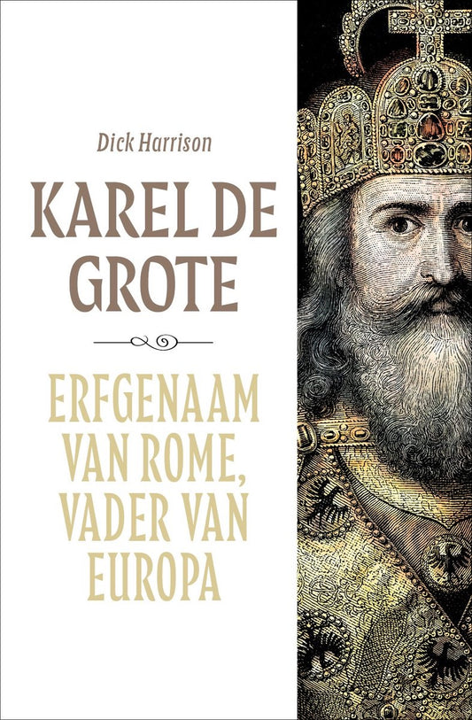 Omslag van Karel de Grote door Dick Harrison, tweedehands boek bij Boekhandel Bloks