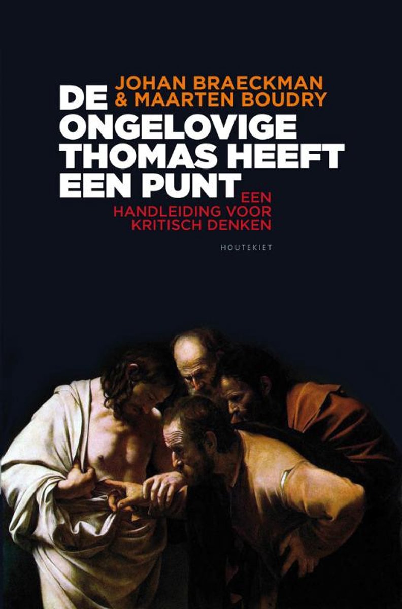 Omslag van De ongelovige Thomas heeft een punt door Johan Braeckman, Maarten Boudry, tweedehands boek bij Boekhandel Bloks