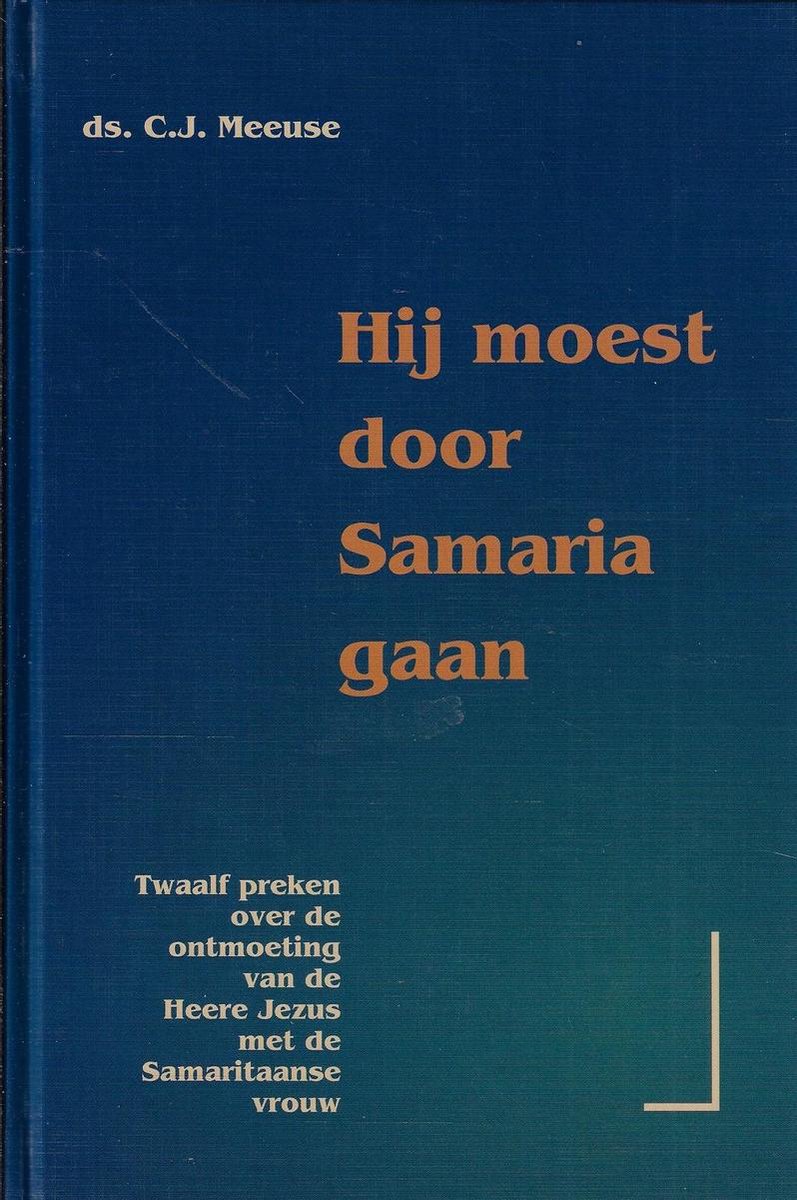 Omslag van Hij moest door Samaria gaan door C.J. Meeuse, tweedehands boek bij Boekhandel Bloks