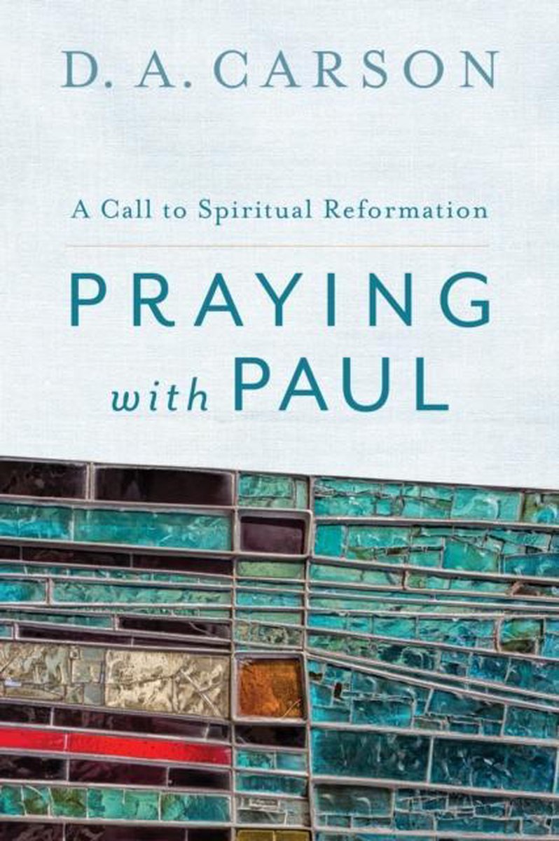 Omslag van Praying With Paul door D A Carson, tweedehands boek bij Boekhandel Bloks