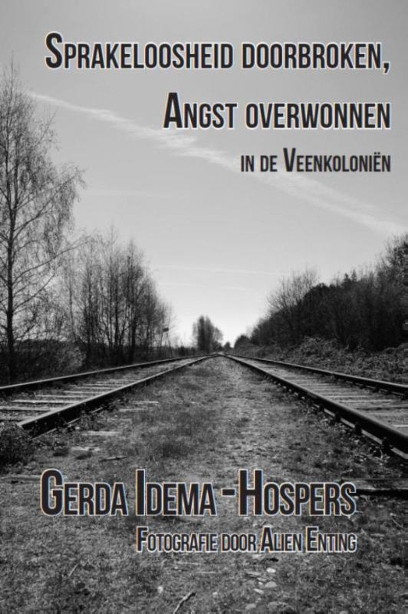Omslag van De Veenkoloniën 1 - Sprakeloosheid doorbroken, angst overwonnen door Gerda Idema-Hospers, tweedehands boek bij Boekhandel Bloks