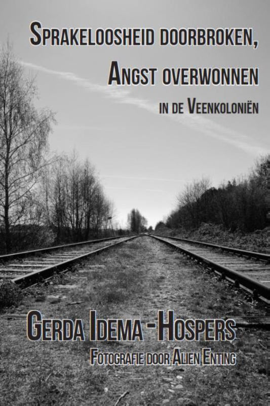 Omslag van De Veenkoloniën 1 - Sprakeloosheid doorbroken, angst overwonnen door Gerda Idema-Hospers, tweedehands boek bij Boekhandel Bloks