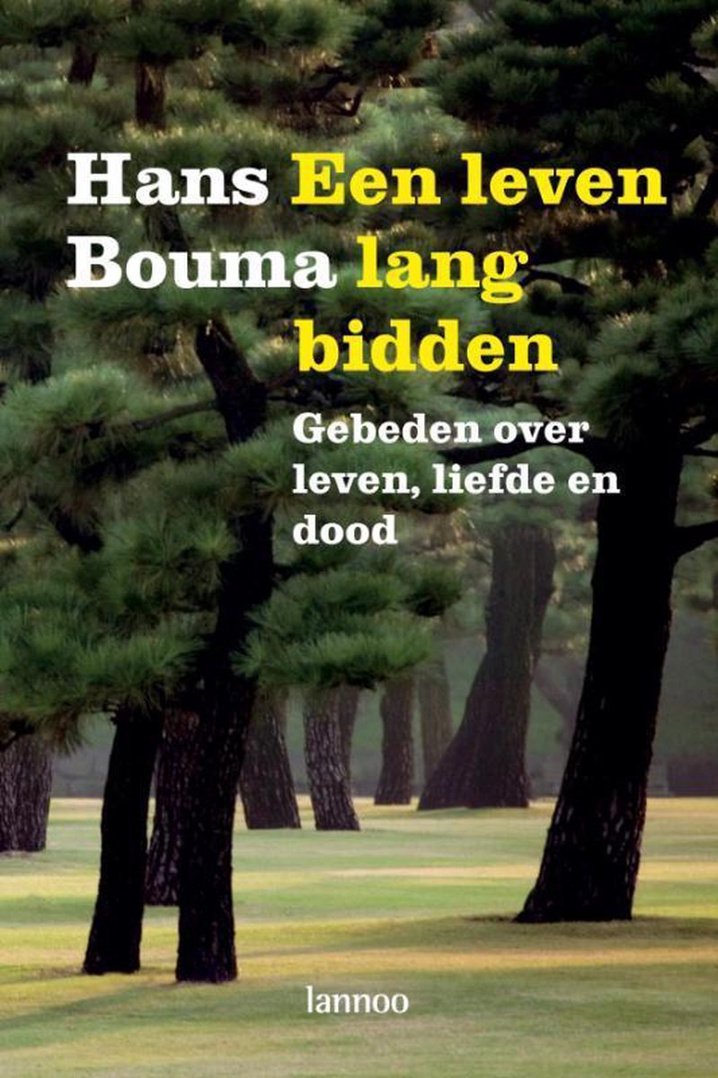 Omslag van Een Leven Lang Bidden door Hans Bouma, tweedehands boek bij Boekhandel Bloks