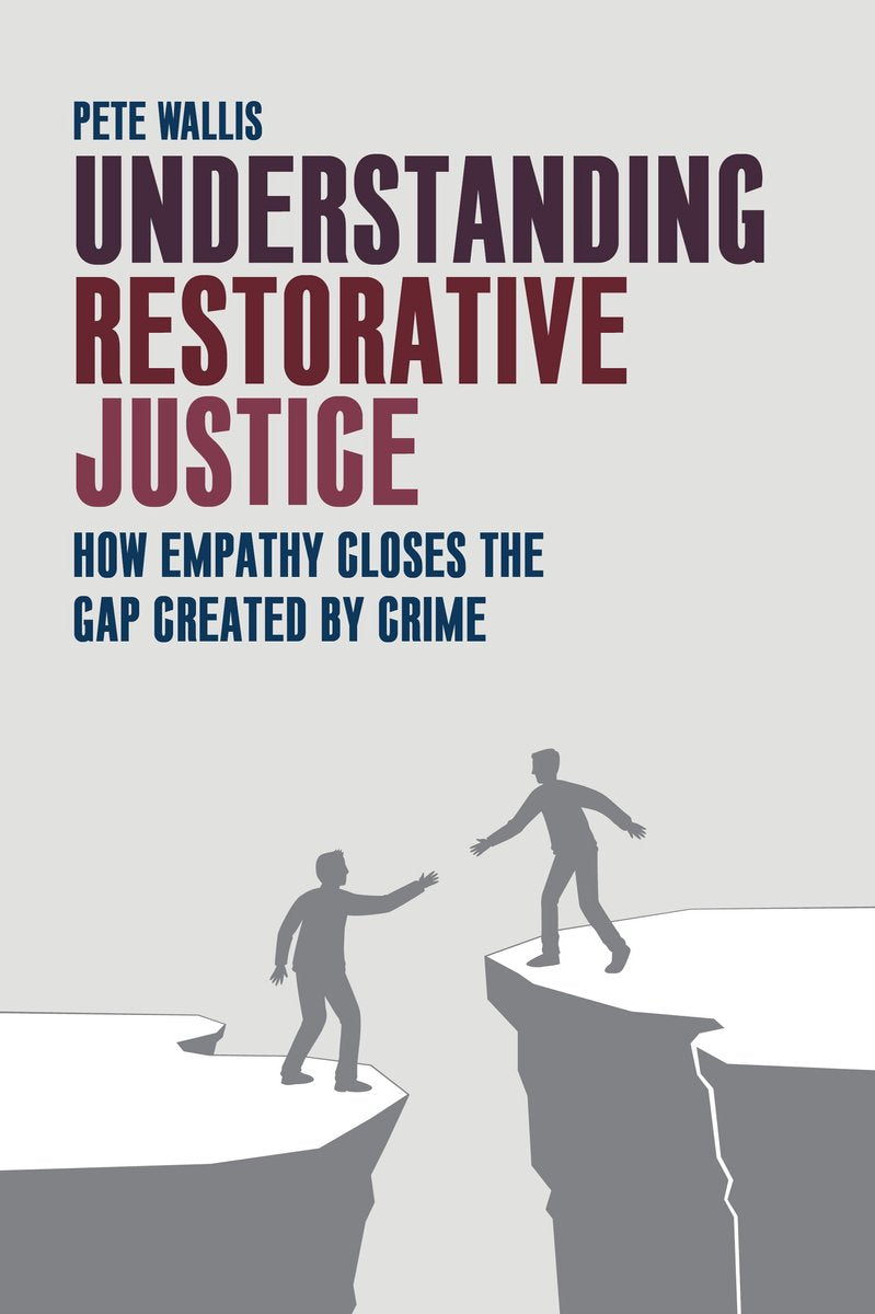 Omslag van Understanding Restorative Justice door Pete Wallis, tweedehands boek bij Boekhandel Bloks