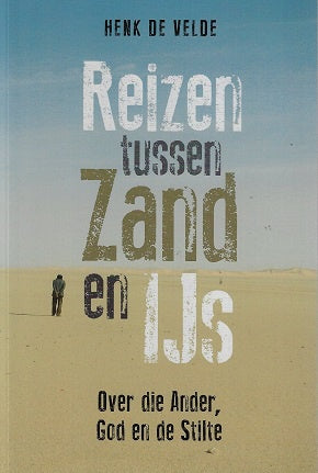 Reizen tussen zand en ij