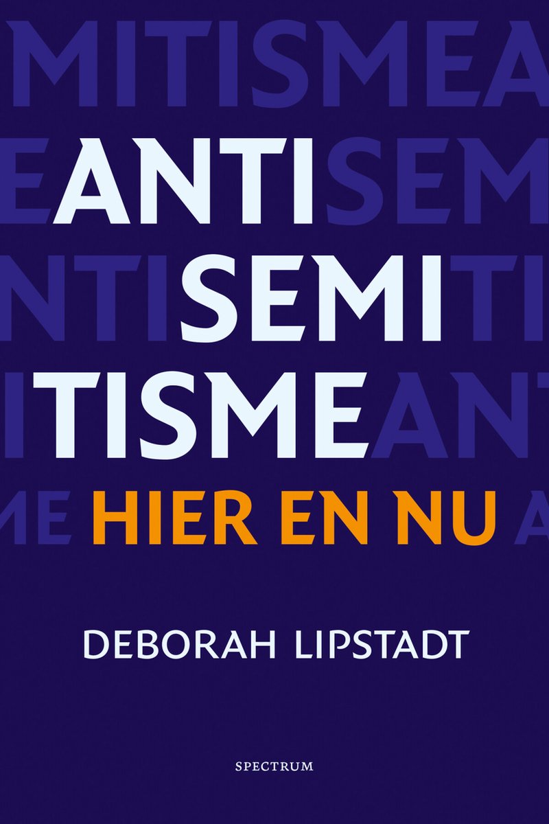 Omslag van Antisemitisme hier en nu door Deborah Lipstadt, tweedehands boek bij Boekhandel Bloks