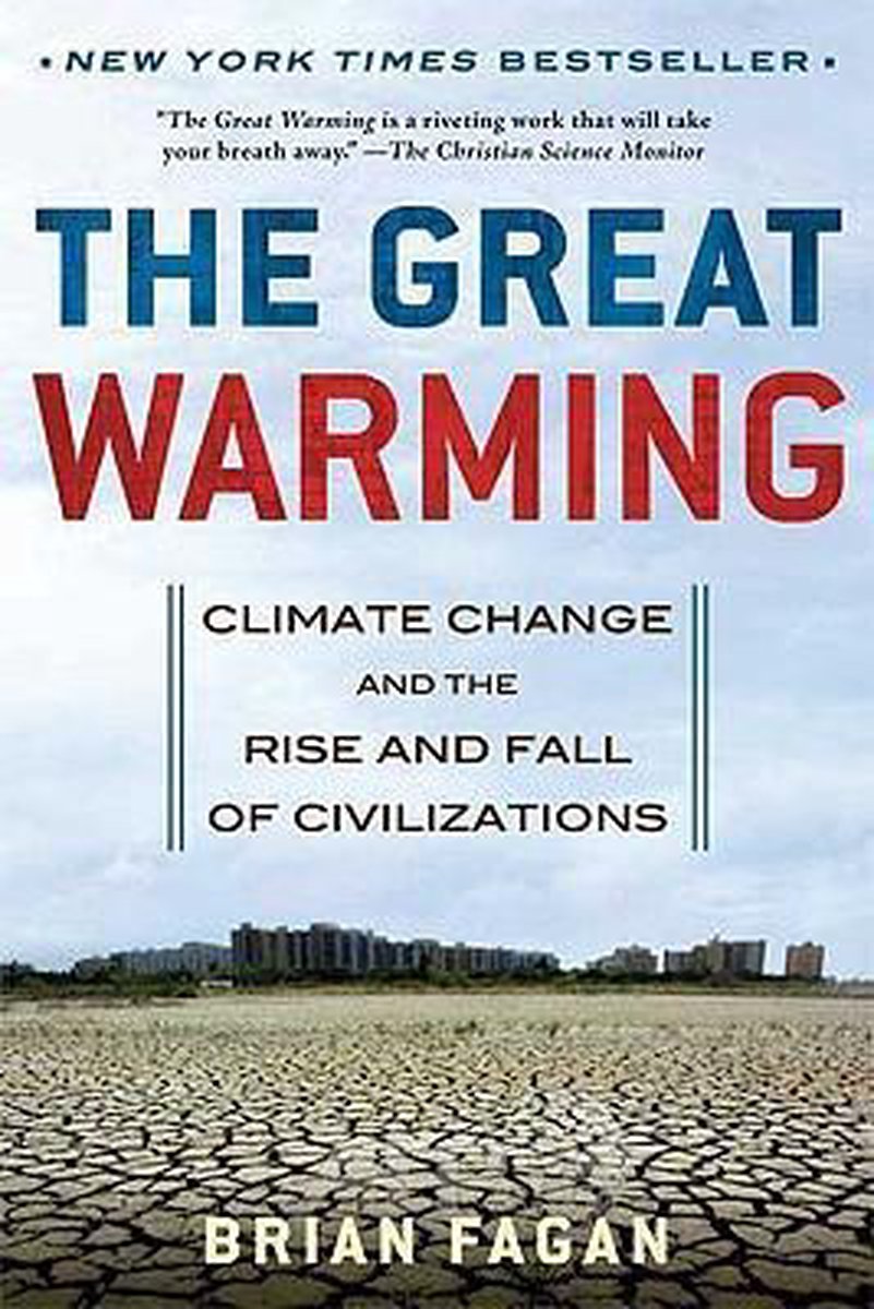 The Great Warming: Climate change and the rise and fall of civilizations