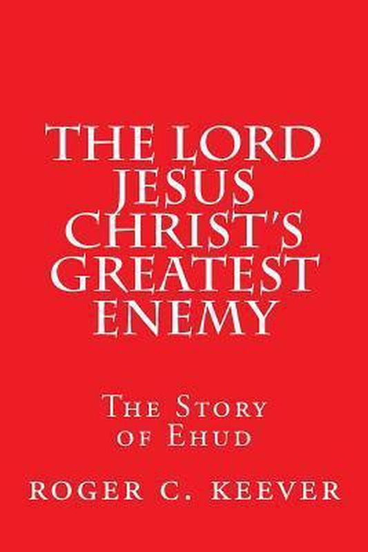 Omslag van Lord Jesus Christ's Greatest Enemy door Roger Keever, tweedehands boek bij Boekhandel Bloks