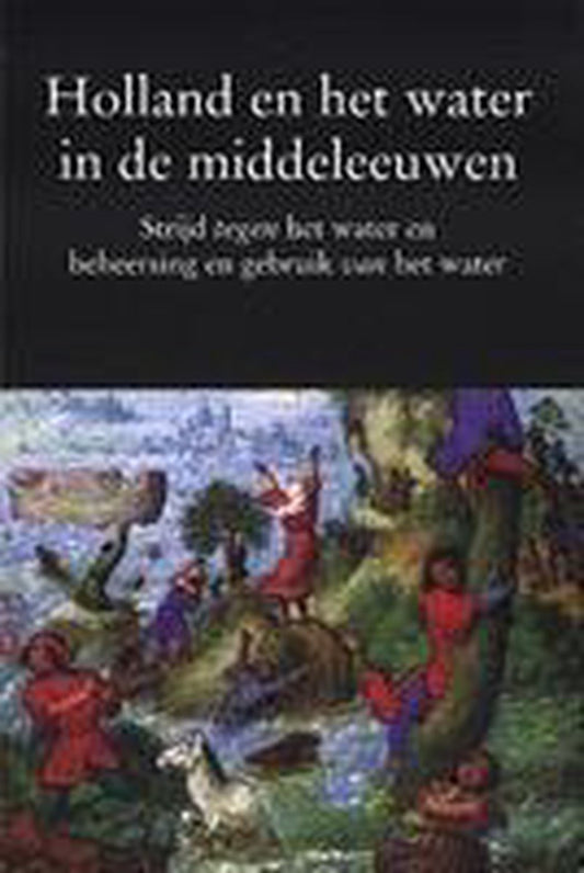 Omslag van Holland en het water in de middeleeuwen door J. Beenakker, tweedehands boek bij Boekhandel Bloks