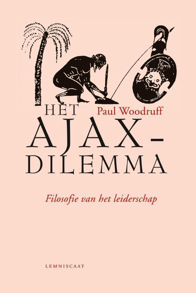 Omslag van Het Ajax-dilemma door Paul Woodruff, tweedehands boek bij Boekhandel Bloks
