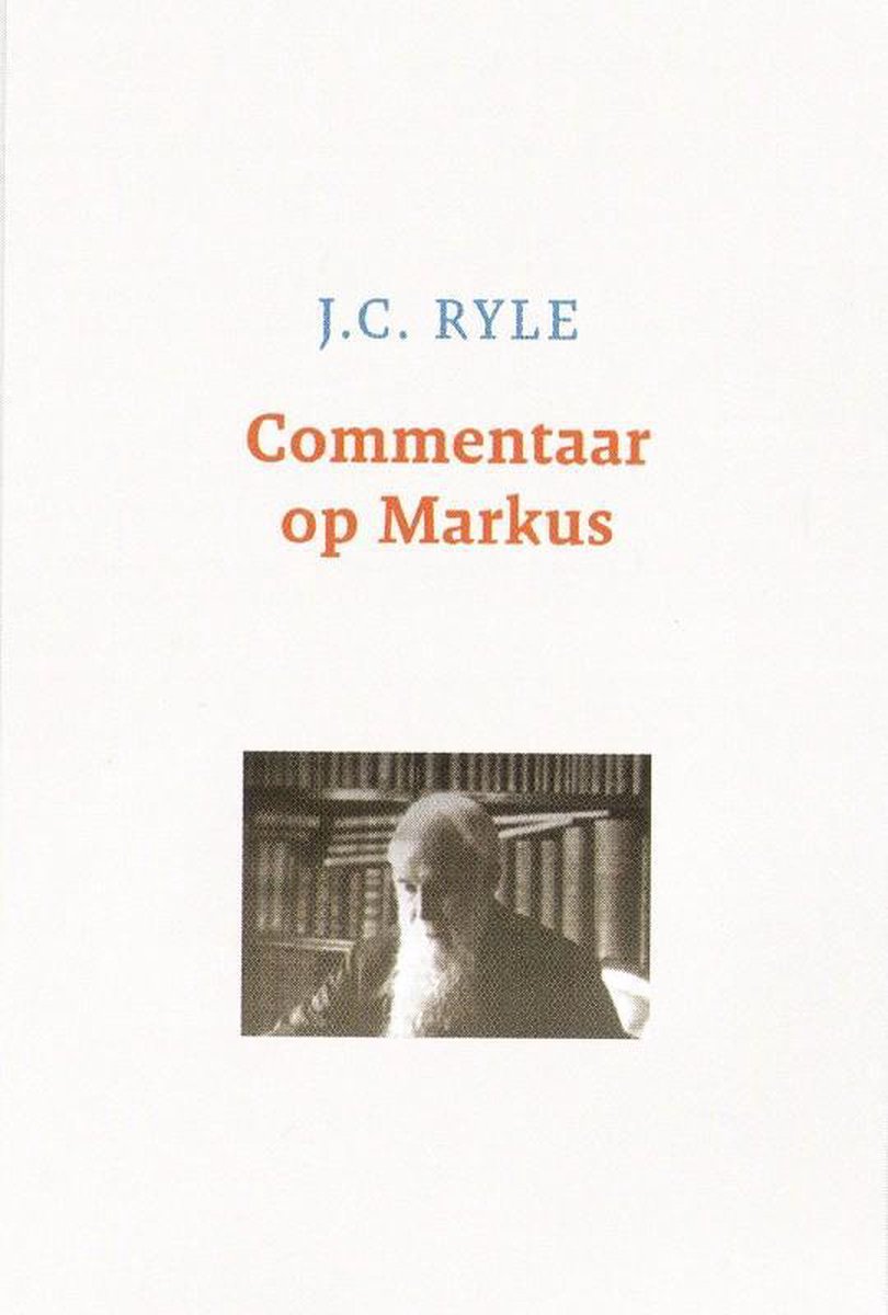 Omslag van Uitleg van het evangelie van markus door Ryle, J.C., tweedehands boek bij Boekhandel Bloks