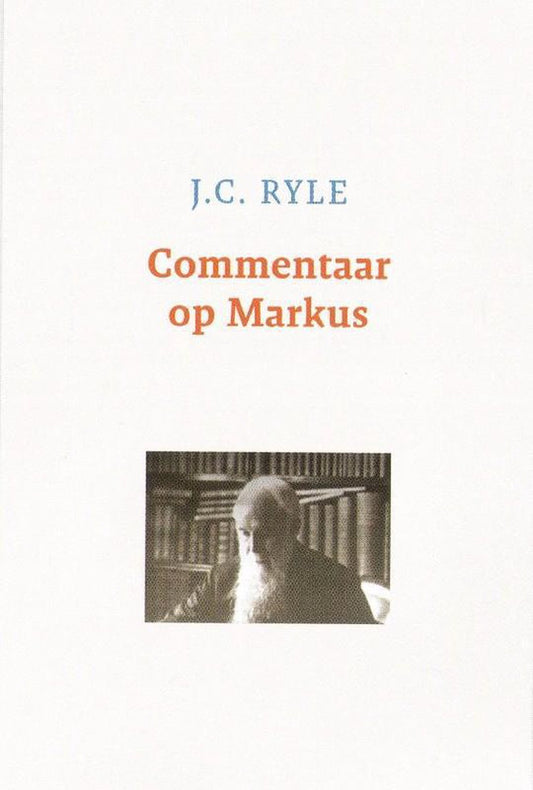 Omslag van Uitleg van het evangelie van markus door Ryle, J.C., tweedehands boek bij Boekhandel Bloks