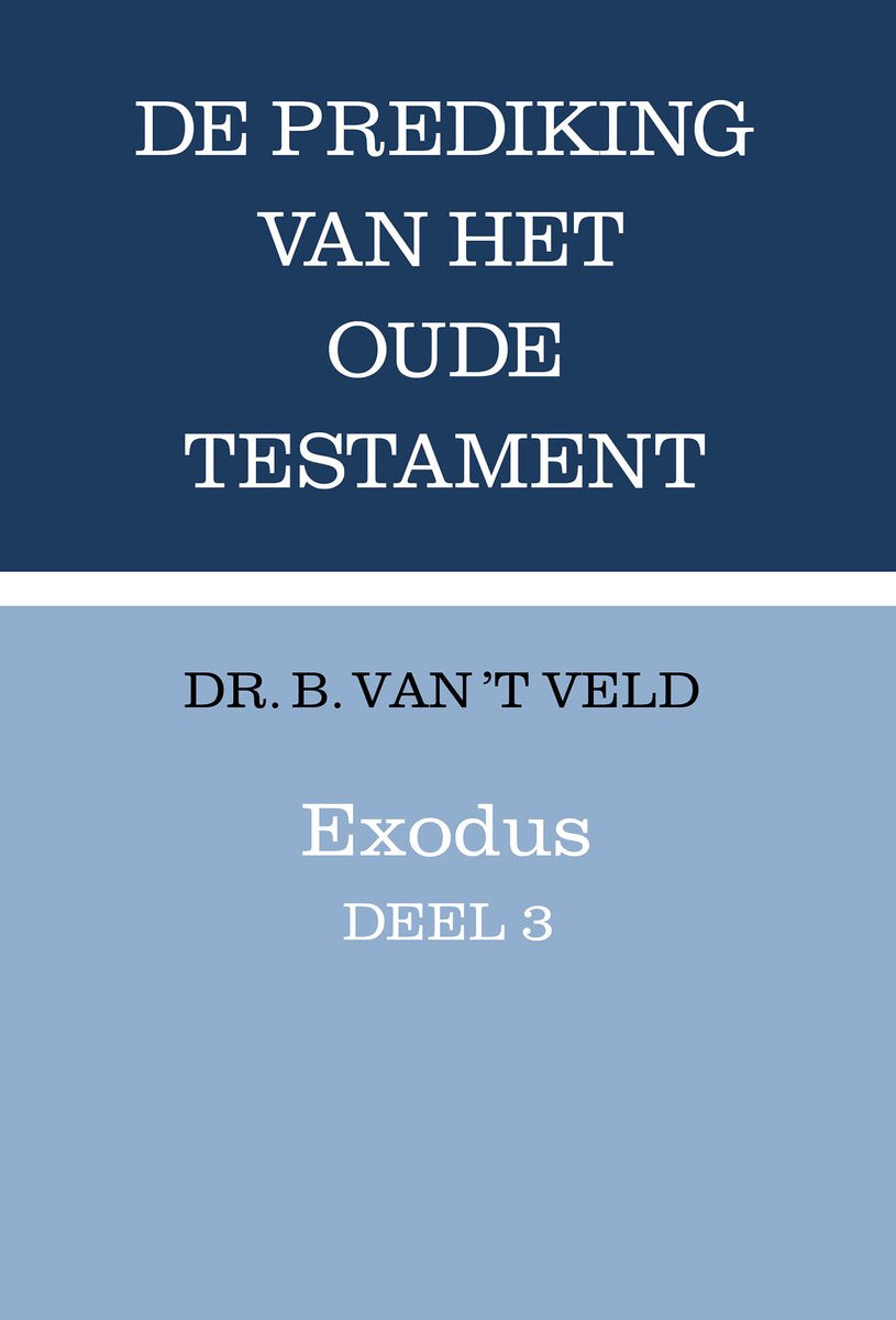 Omslag van Prediking van het Oude Testament (POT) - Exodus deel 3 door B. van 't Veld, tweedehands boek bij Boekhandel Bloks