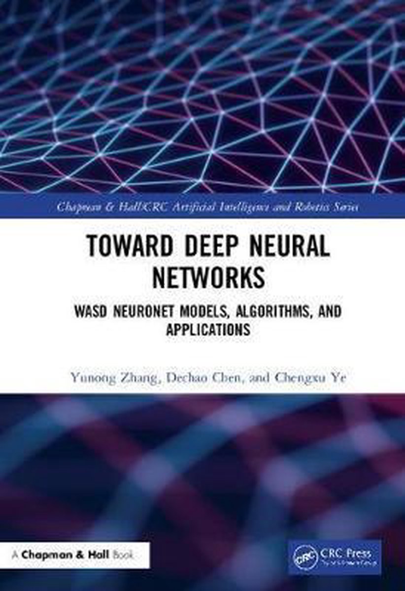 Omslag van Deep Neural Networks door Yunong Zhang, Dechao Chen, Chengxu Ye, tweedehands boek bij Boekhandel Bloks