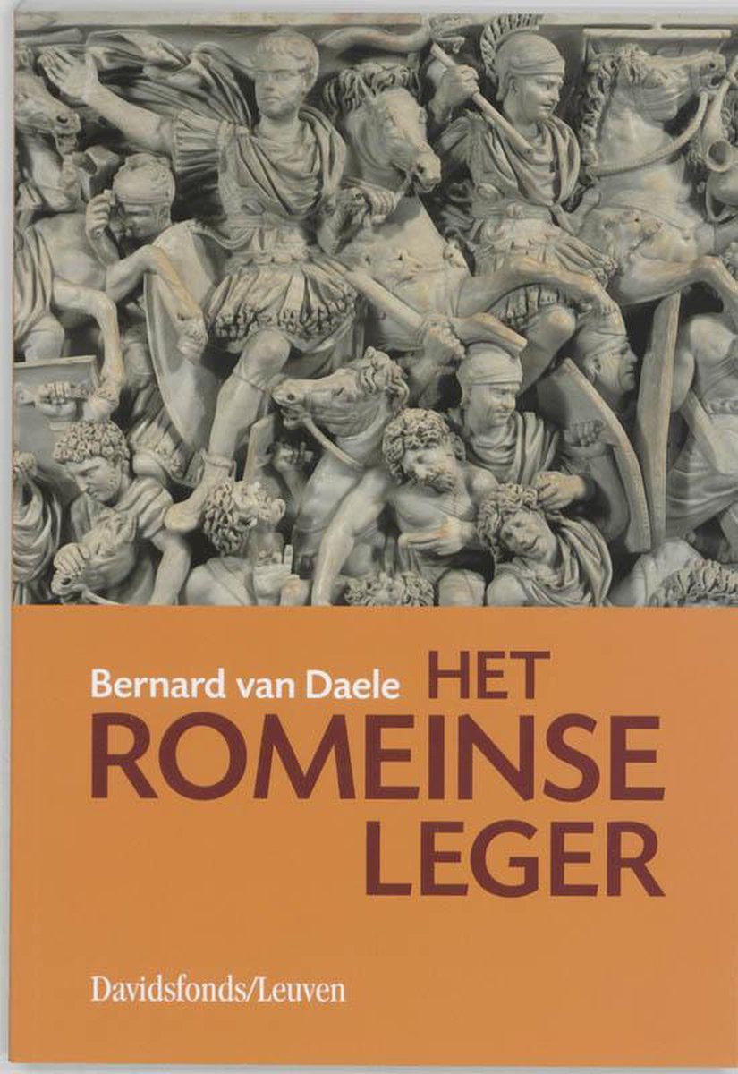 Omslag van Het Romeinse leger door Bernard van Daele, tweedehands boek bij Boekhandel Bloks