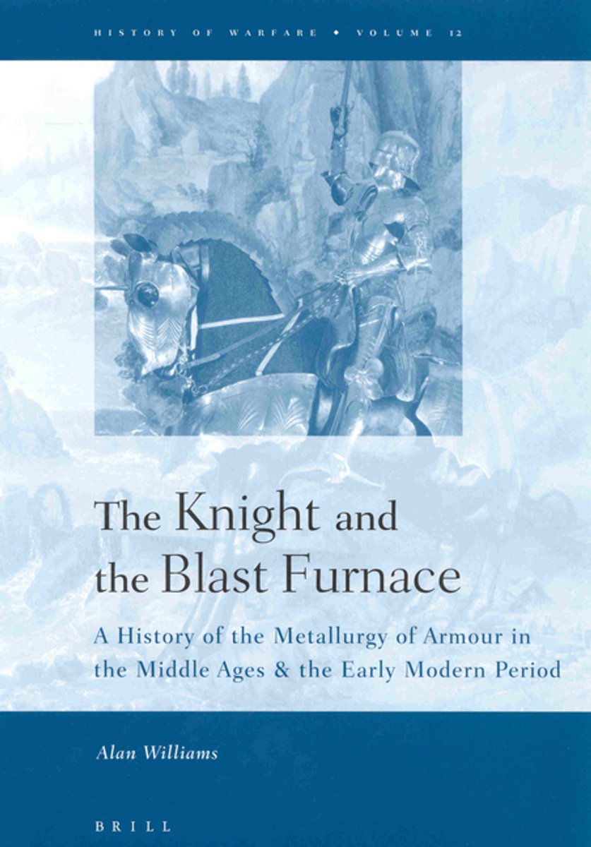 Omslag van The Knight and the Blast Furnace (History of warfare volume 12) door Alan Williams, tweedehands boek bij Boekhandel Bloks