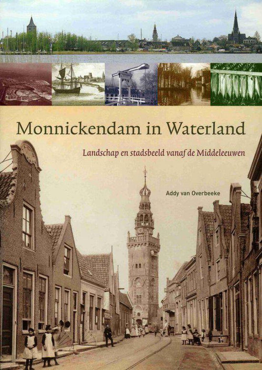 Omslag van Monnickendam In Waterland door Uitgeverij Matrijs, tweedehands boek bij Boekhandel Bloks