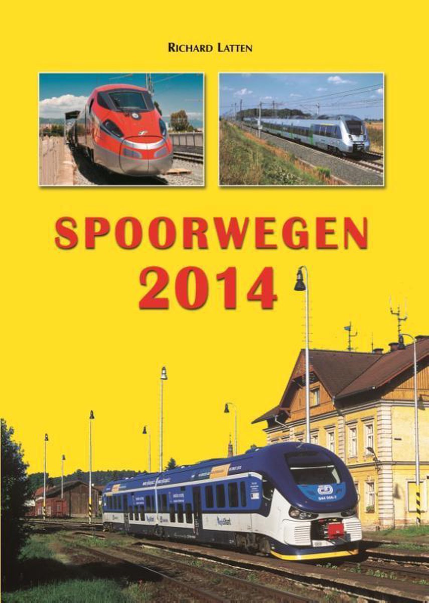 Omslag van Spoorwegen 2014 door Richard Latten, tweedehands boek bij Boekhandel Bloks