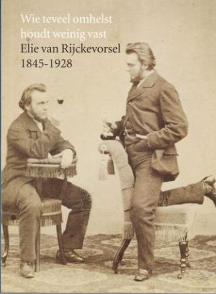 Omslag van Wie teveel omhelst houdt weinig vast door Jeroen P. ter Brugge, A. G. A. van Dongen, tweedehands boek bij Boekhandel Bloks