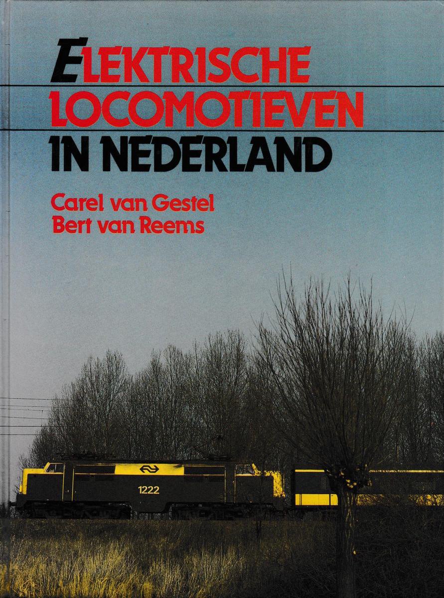 Omslag van ELEKTRISCHE LOCOMOTIEVEN IN NEDERLAND door Carel van Gestel, tweedehands boek bij Boekhandel Bloks