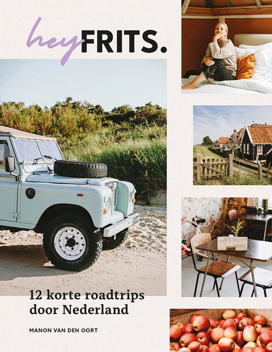 Omslag van Hey Frits. 12 roadtrips door Nederland door Manon van den Oort, tweedehands boek bij Boekhandel Bloks