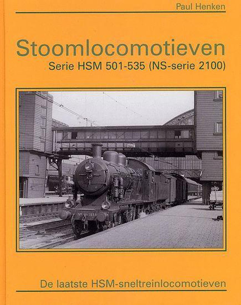 Omslag van Stoomlocomotieven serie hsm 501 535 ns door P. Henken, tweedehands boek bij Boekhandel Bloks