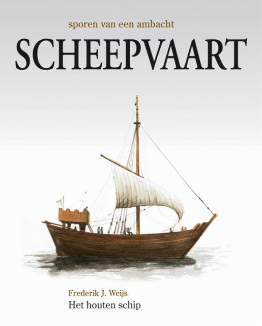 Omslag van Sporen Van Een Ambacht / Scheepvaart door F.J. Weijs, tweedehands boek bij Boekhandel Bloks