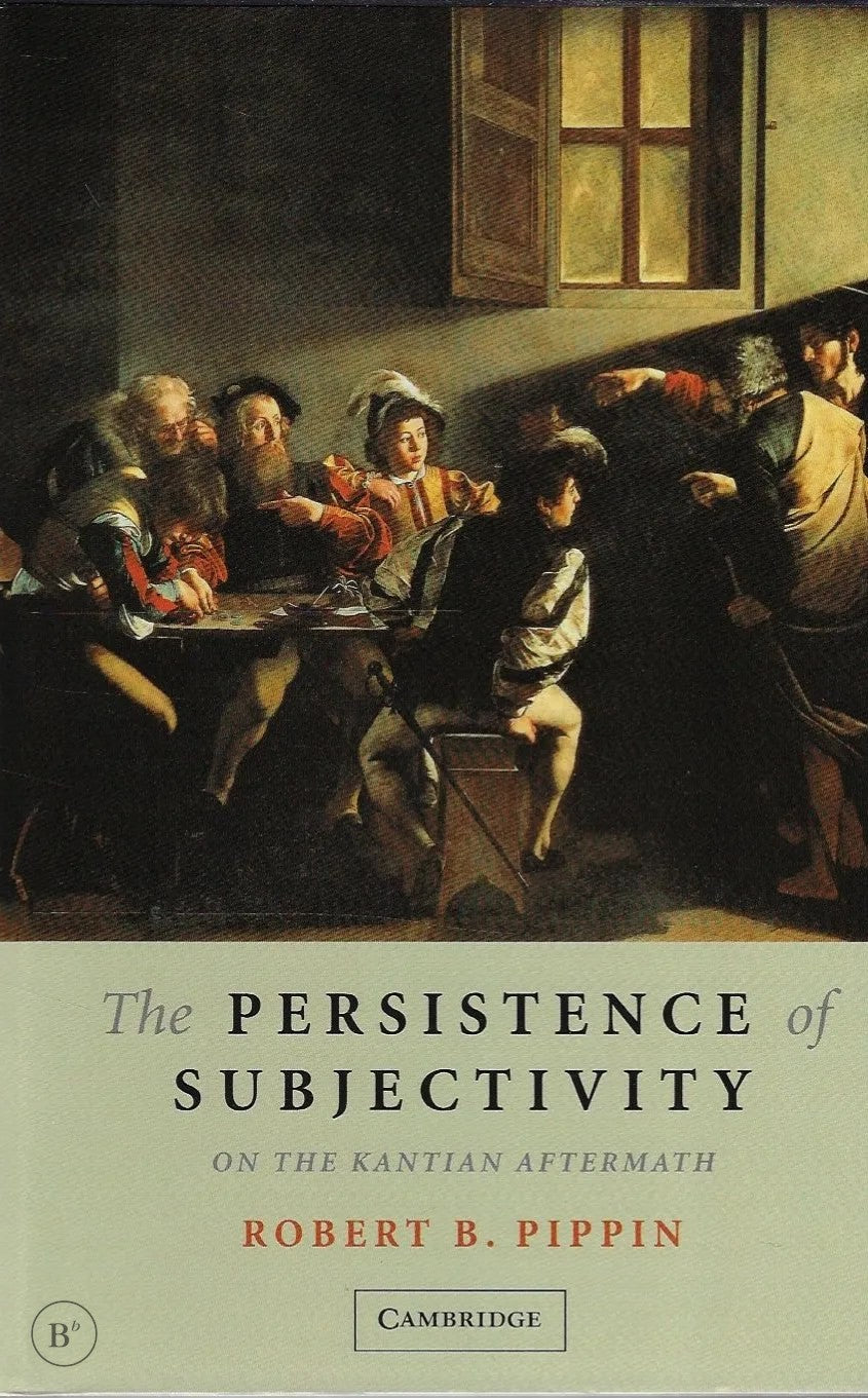 Omslag van The persistence of subjectivity door Robert B. Pippin, tweedehands boek bij Boekhandel Bloks