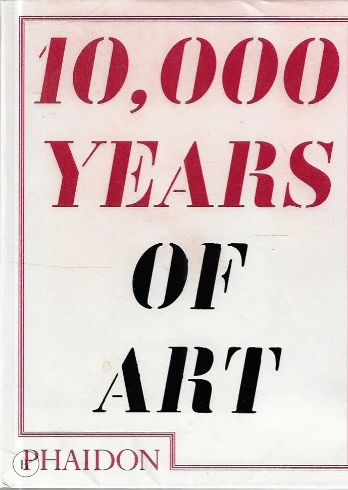 Omslag van 10.000 Years Of Art door Larry Ball, tweedehands boek bij Boekhandel Bloks