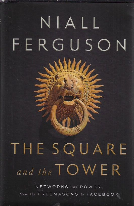 Omslag van The square and the tower door an imprint of Penguin Random House LLC, tweedehands boek bij Boekhandel Bloks