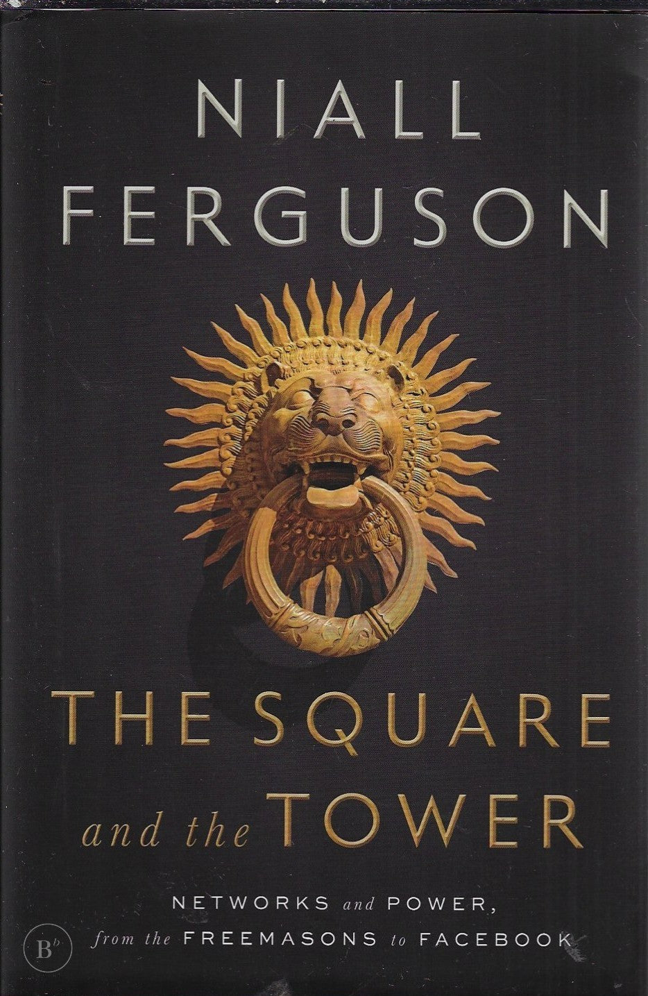 Omslag van The square and the tower door Niall Ferguson, tweedehands boek bij Boekhandel Bloks