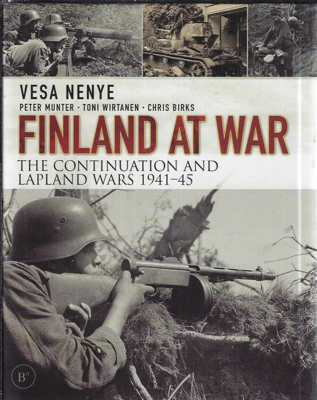 Omslag van Finland at War : The Continuation and Lapland Wars 1941-45 door Birks, Chris, Wirtanen, Toni, Nenye, Vesa, Munter, Peter, tweedehands boek bij Boekhandel Bloks