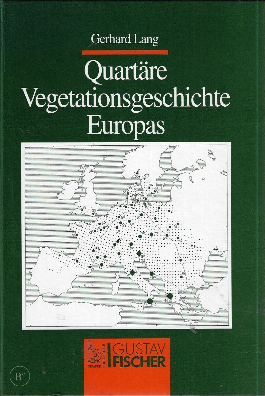 Omslag van Quartäre Vegetationsgeschichte Europas : Methoden und Ergebnisse - mit 54 Tabellen door Gerhard Lang, tweedehands boek bij Boekhandel Bloks