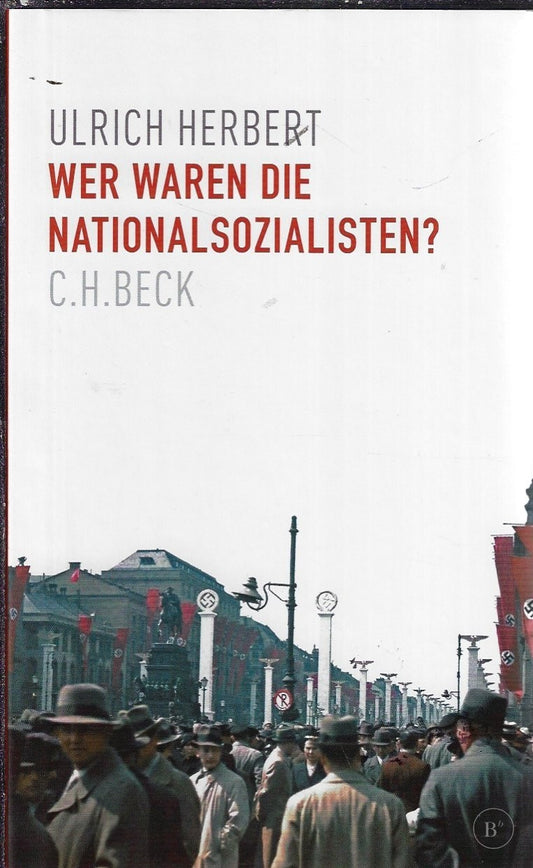 Omslag van Wer waren die Nationalsozialisten? door Ulrich Herbert, tweedehands boek bij Boekhandel Bloks
