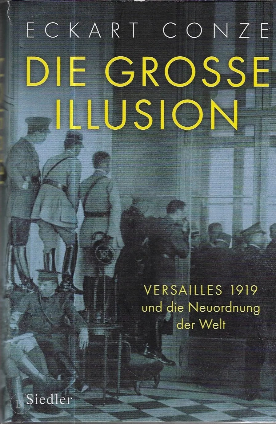 Omslag van Die große Illusion door Eckart Conze, tweedehands boek bij Boekhandel Bloks
