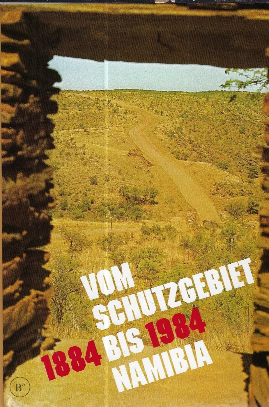 Omslag van Vom Schutzgebiet bis Namibia 1884 - 1984 door Klaus-becker-jurgen-hecker-sigrid-kube, tweedehands boek bij Boekhandel Bloks